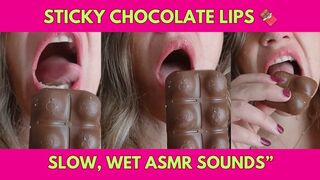 Sticky Chocolate Lips Slow, Wet ASMR Sounds