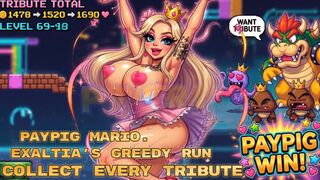 Paypig Mario. Exaltia’s Greedy Run - Collect Every Tribute