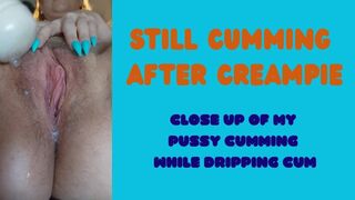 Cumming with my Vibrator after being Creampied