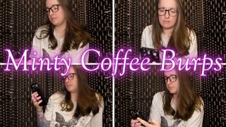 Minty Coffee Burps wmv