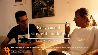 Rosy casual strength challenge destrying a man