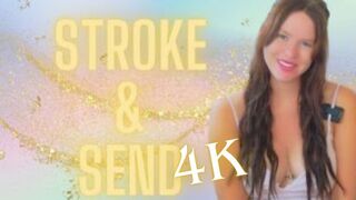Stroke and Send 4K