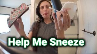 Help Me Sneeze