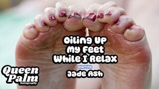 Oiling Up My Feet While I Relax (Featuring Jade Ash)