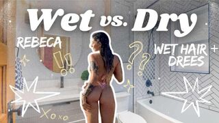 Wet Vs. Dry - Clothes soaked in the shower