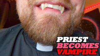 PRIEST Transforms Into VAMPIRE - Wolfgang White POV Roleplay - Biting Kink