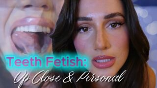 Teeth Fetish: Up Close and Personal