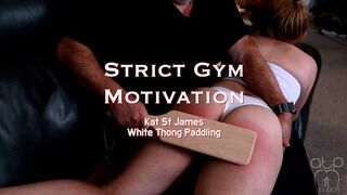 Strict Gym Motivation - White Thong Paddling OTK Kat St James - 720p