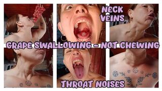 THROAT NOISES - GRAPE EATING - NOT CHEWING - NECK VEINS