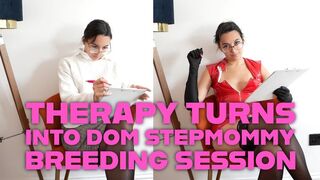 Therapy Turns Into Dom Stepmommy Breeding Session