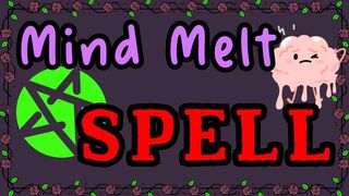 Mind Melt Spell