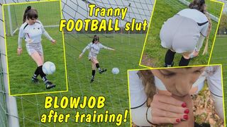 Tranny football slut! After training, it's time for a blowjob!