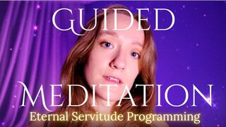 Guided Meditation: Eternal Servitude Programming