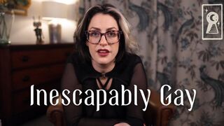 Inescapably Gay