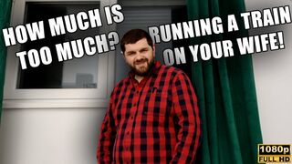 Running A Train On Your Wife - Cuckold - Full HD 1080p - KingMarti