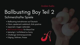 Ballbusting Boy Teil 2 | Avalee Audio | German | JOI | CBT | Challenge | Edging | Playful | Kink Positive | Harte Hand | Keine Harten Worte | Anweisungen für süße Masochisten
