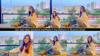 Girl next door smoking menthols in the balcony in Buenos Aires!