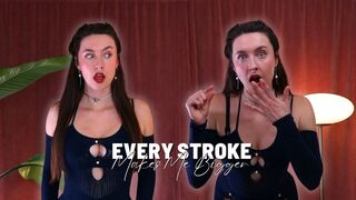 Every Stroke Makes Me Bigger