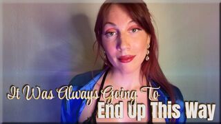 It Was Always Going To End Up This Way - premature ejaculation | mind fuck | femdom