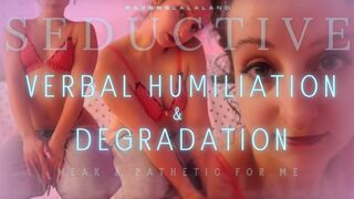 Seductive Verbal Humiliation & Degradation — Weak & Pathetic for Me