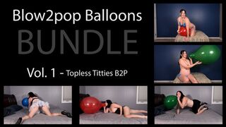Blow2pop Balloons Bundle Vol. 1 - Topless Titties B2P Pop - Kylie Jacobs - WMV 1080p HD