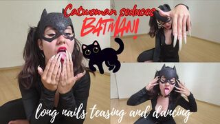 Catwoman seduces batman by dancing and teasing showing her LONG NATURAL NAILS! Custom video