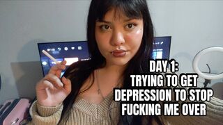 DAY 1: TRYING TO GET DEPRESSION TO STOP BOTHER ME smoking and makeup