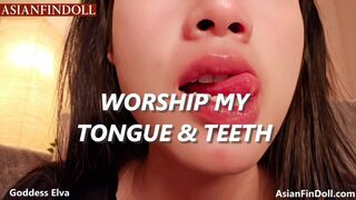 Asian Goddess Elva Mouth Worship Ritual - Tongue & Teeth Addiction Training - Mouth Fetish Tongue Fetish Teeth Fetish Female Domination Mesmerize Worship Slave Training Mind Control Lip Fetish Spit Fetish JOI Humiliation