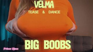 Velma Tease & Dance Big Boobs Squeeze