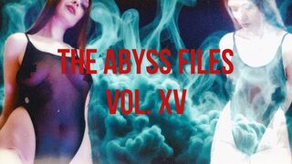 The Abyss Files Vol XV