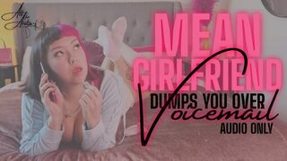 Mean Girlfriend Dumps You Over Voicemail (AUDIO ONLY)