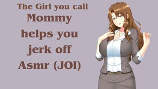 The girl you call Mommy helps you Jerk off Asmr Joi