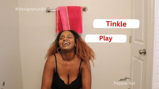 You’re Watching. I’m Tinkling