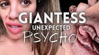 Giantess Unexpected Psycho