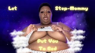 BBW Ebony Step-Mom Puts You To Bed with Their Mouth and Hands