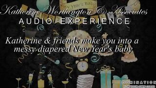 Audio Only - Katherine & friends make you into a messy diapered New Year's Baby (WMV)