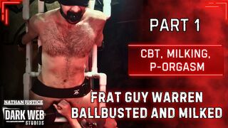 College Frat Guy Warren Gets Brutal, No Mercy Ballbusting and Post Orgasm Machine Milking (Part 1)
