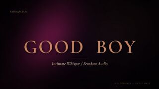 Good Boy - Intimate Whisper Femdom Audio