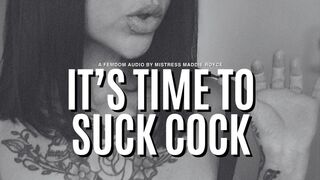 It's Time to Suck Cock - Encouraged Bisexual & Gay Cocksucking Femdom Training Audio