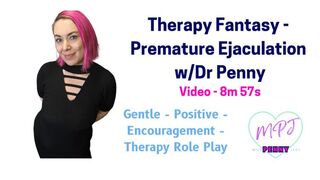 Miss Penny’s Overcoming Premature Ejaculation - Session 1