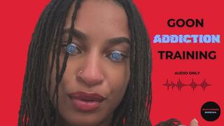 Goon Addiction Training (Audio Only)