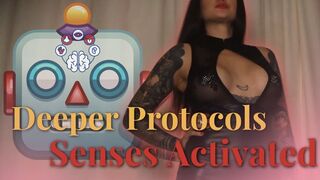 Deeper Protocols: Senses Activated
