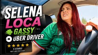 Selena Loca Is Your Gassy Uber Driver!