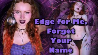 Edge for Me, Forget Your Name - Mind Fuck, Orgasm Control, Femdom 720p wmv