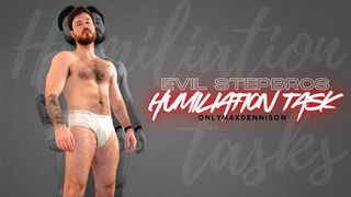 EVIL STEPBROS HUMILIATION TASK