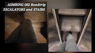 ASMRING 002 Roadtrip ESCALATORS and STAIRS