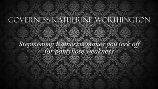 Audio Only - Stepmommy Katherine makes you jerk off for pantyhose weakness - WMV