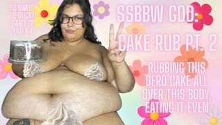 SSBBW GOD: CAKE RUB PT.2