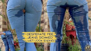 Desperate pee JEANS SOAKED + Wet look ending
