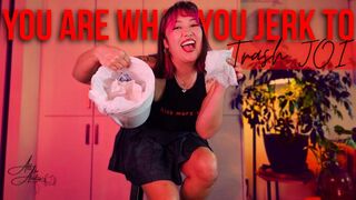 You Are What You Jerk To: Trash JOI